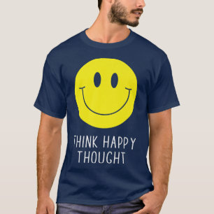 Denk na het Happy Thited Motivation Citaat 70s Gee T-shirt