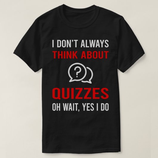 Denk na over quizzen t-shirt (Design voorkant)