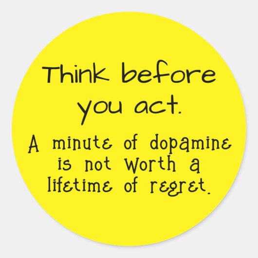 Denk na voordat je iets doet ronde sticker (Voorkant)