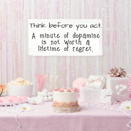 Denk na voordat je iets doet spandoek