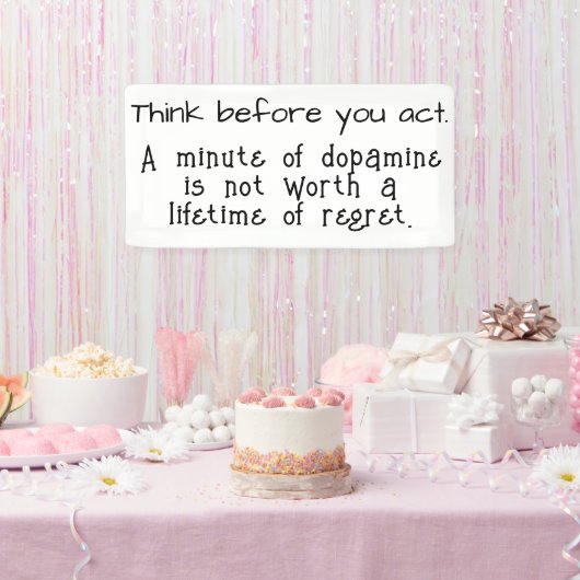 Denk na voordat je iets doet spandoek (Feest)