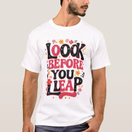 Denk na voordat je springt - Motivatie T-shirt