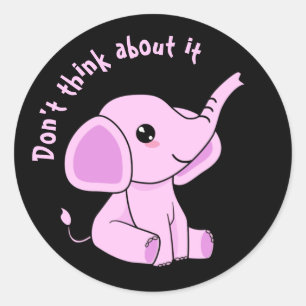 Denk niet aan een roze olifant ronde sticker