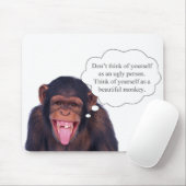 Denk niet aan jezelf als een lelijk persoon... muismat (Met muis)