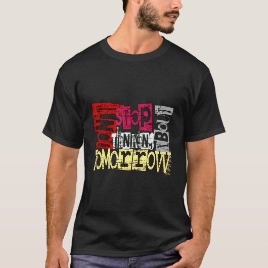 Denk niet aan morgen t-shirt (Voorkant)