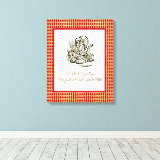 Denk niet dat Alice Mad Hatter Quote Canvas Afdruk (Insitu (Houten vloer))