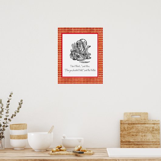 Denk niet dat Alice Mad Hatter Quote Poster (Keuken)