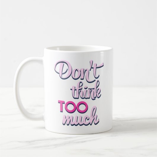 Denk Niet Te Veel - Roze Mindful Typografie Mok (Links)
