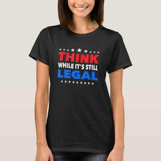 Denk nu het nog legaal is 62 t-shirt (Voorkant)