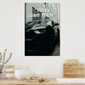 Denk op Lange Termijn Auto Quote Poster (Keuken)