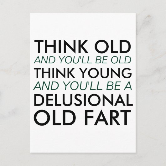 Denk oud en je zult oud zijn briefkaart (Voorkant)