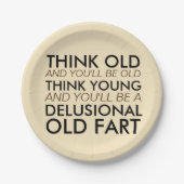 Denk oud en je zult oud zijn papieren bordje (Voorkant)