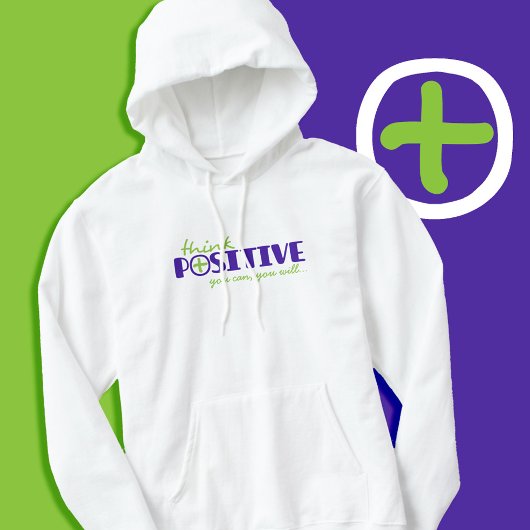 Denk positief dat je kunt typografische slogan t-s hoodie