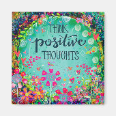 Denk Positieve Gedachten  Inspirerend Plezier Magneet (Voorkant)