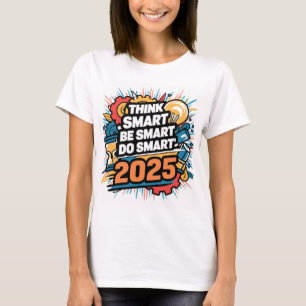 Denk slim, wees slim, doe slim t-shirt