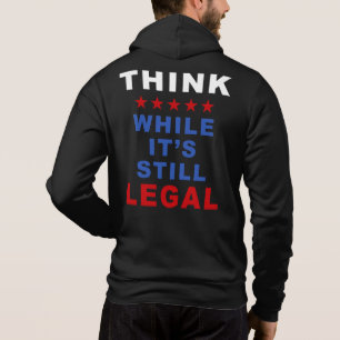 Denk terwijl het nog legaal is: anti-woke politiek hoodie