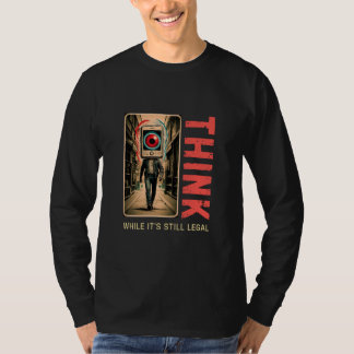 Denk terwijl het nog legaal is Anti Woke T-shirt