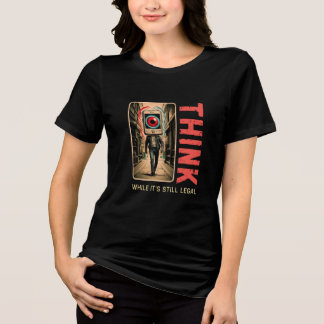 Denk terwijl het nog legaal is T-shirt Anti Woke