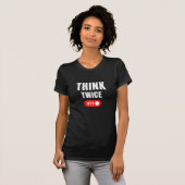 Denk tweemaal t-shirt (Voorkant volledig)