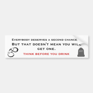 DENK VOOR JE DRINKT, ALCOHOLISME BEWUSTZIJN BUMPERSTICKER