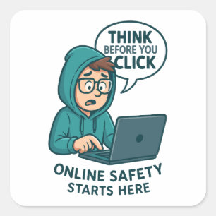 Denk Voor Je Klikt - Online Veiligheidsbewustzijn Vierkante Sticker