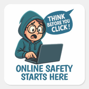 Denk Voor Je Klikt - Online Veiligheidsbewustzijn Vierkante Sticker
