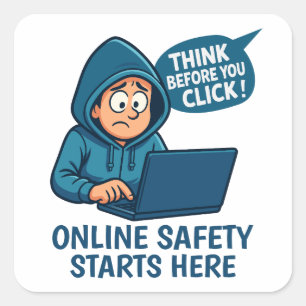 Denk Voor Je Klikt - Online Veiligheidsbewustzijn Vierkante Sticker