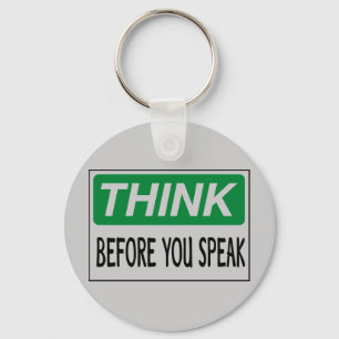 Denk voordat je spreekt sleutelhanger
