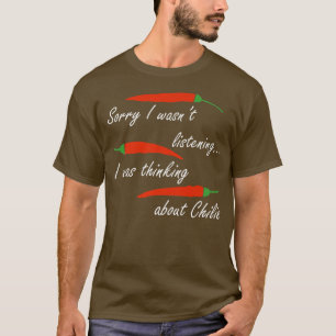 Denken aan chilis peper Mexicaans eten T-Shirt