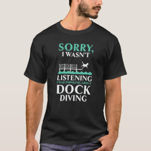 Denken aan Dock Diving Honden Water Sport Steiger T-shirt