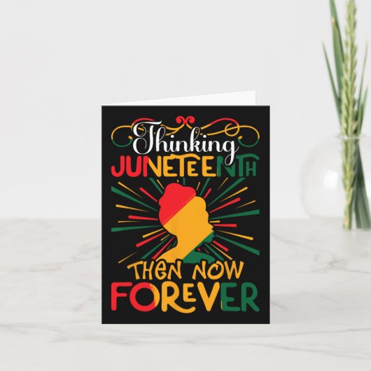 Denken Juneteenth Toen Nu Voor Eeuwig Kaart (Voorkant)