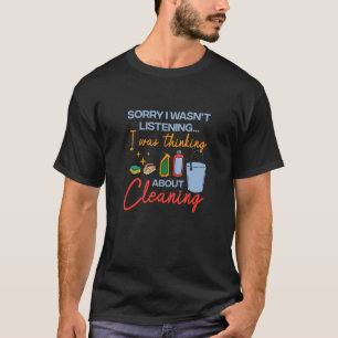 Denken over het schoonmaken van ironische Gezegde T-shirt
