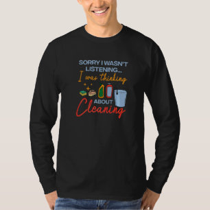 Denken over het schoonmaken van ironische Gezegde T-shirt