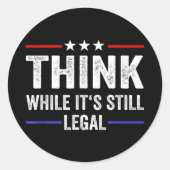denken terwijl het nog legaal is ronde sticker (Voorkant)