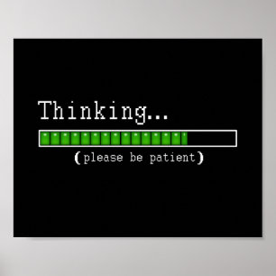 Denken... Wees geduldig poster