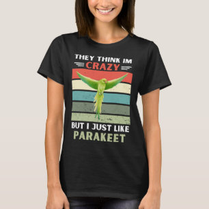  denken ze dat ik gek ben, maar ik hou gewoon van  t-shirt