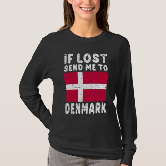 Denmark Flag Souvenir If lost send me to Denmark T-shirt (Voorkant)