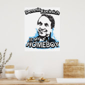 Dennis Kucinich is mijn huisjongen Poster (Keuken)