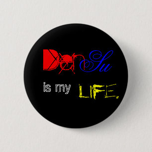 DenSu is mijn leven. Ronde Button 5,7 Cm