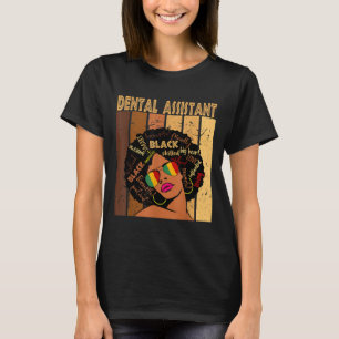 Dental Assistant Afro African American Black Histo T-shirt