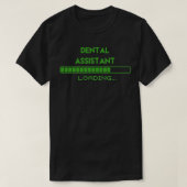 Dental Assistant-belasting T-shirt (Design voorkant)