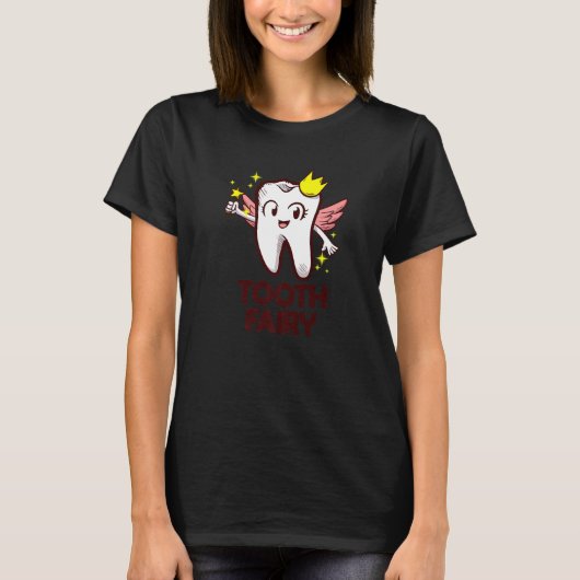 Dental Assistant Dentist Brace Teeth Tooth Fairy A T-shirt (Voorkant)