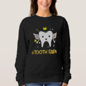 Dental Assistant Dentist Brace Teeth Tooth Fairy A Trui (Voorkant)