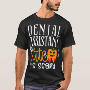 Dental Assistant, dus hij is een enge halloween gi T-shirt