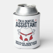 Dental Assistant Funny Heroes Quote Blikjeskoeler (Blikje Voorkant)