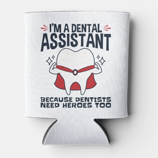 Dental Assistant Funny Heroes Quote Blikjeskoeler (Voorkant)