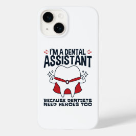 Dental Assistant Funny Heroes Quote Case-Mate iPhone 14 Hoesje