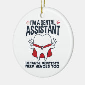 Dental Assistant Funny Heroes Quote Keramisch Ornament (Links)