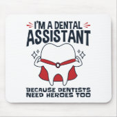 Dental Assistant Funny Heroes Quote Muismat (Voorkant)