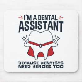 Dental Assistant Funny Heroes Quote Muismat